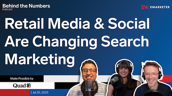 Retail Media and Social are Changing Search Marketing | Behind the Numbers