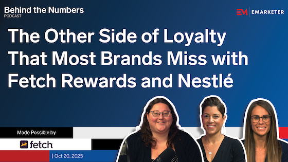 The Other Side of Loyalty That Most Brands Miss with Fetch Rewards and Nestlé | Behind the Numbers