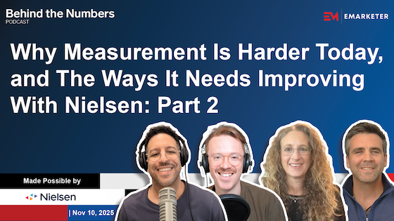 Why Measurement Is Harder Today, and The Ways It Needs Improving with Nielsen: Part 2 | Behind the Numbers