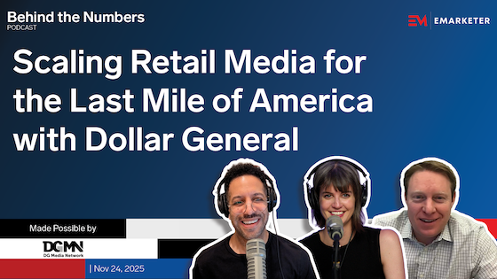 Scaling Retail Media for the Last Mile of America with Dollar General | Behind the Numbers